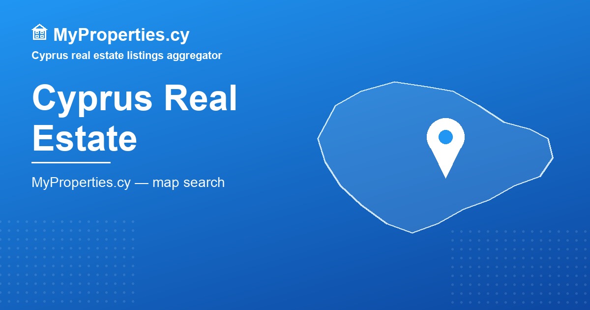 MyProperties.cy — Cyprus real estate listings aggregator with map search